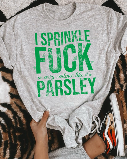 I Sprinkle f like it’s Parsley