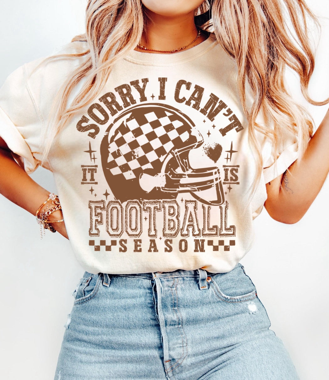 Sorry I Can’t It Is Football Season