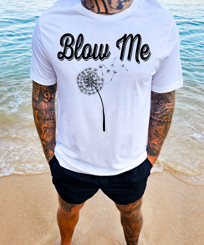 Blow me