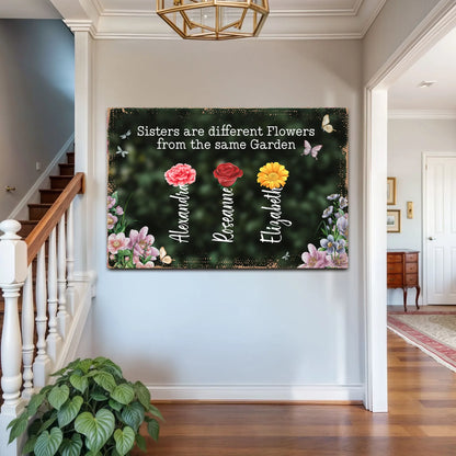 Sisters Are Different Flowers From The Same Garden Sign