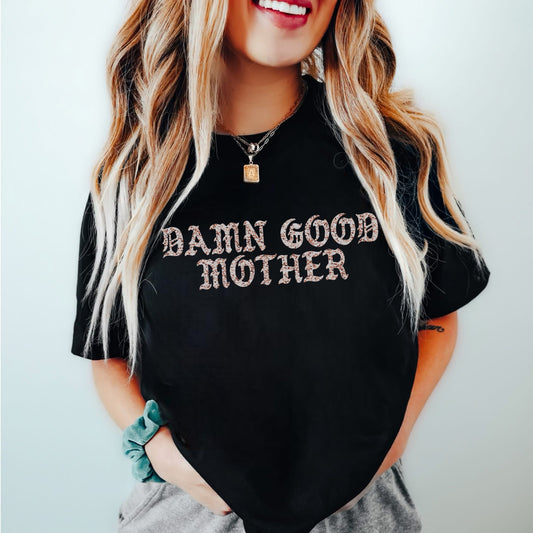 Damn Good Mother