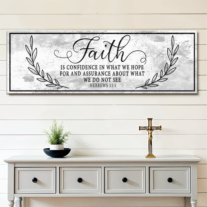 Faith Is Confidence - Hebrews 11:1 Faith Sign II
