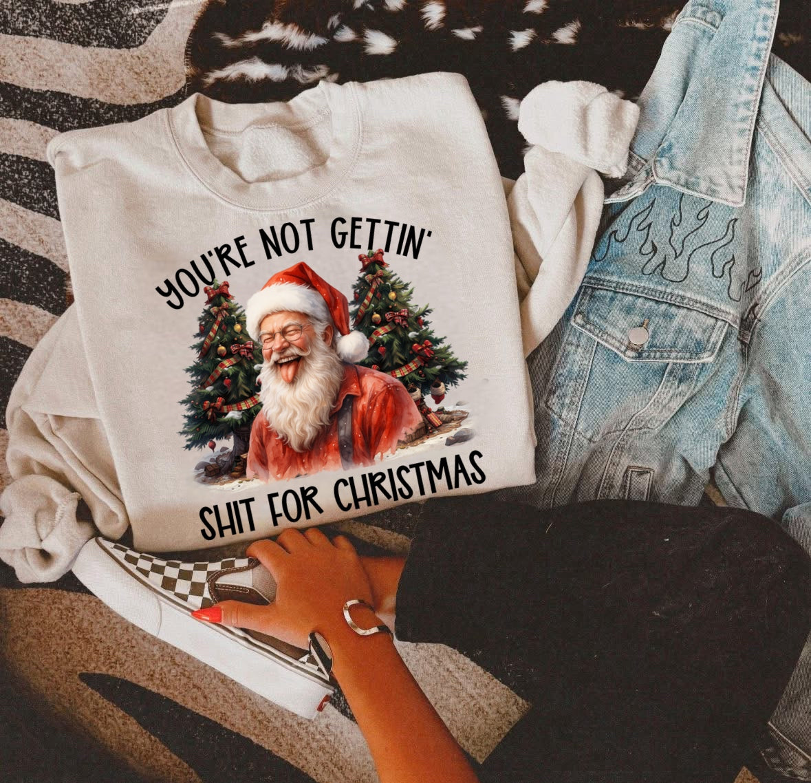 You’re Not Gettin’ Shit For Christmas