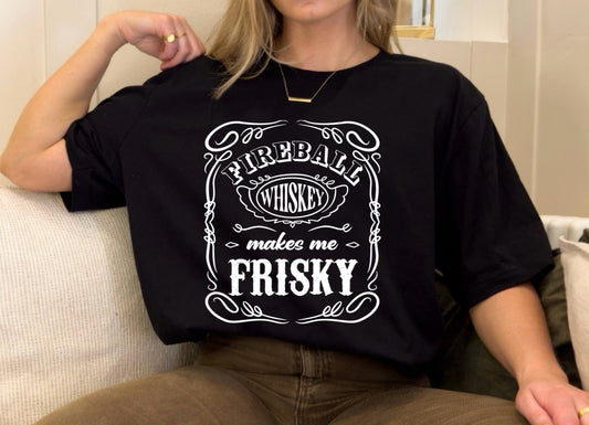 Whiskey Makes Me Frisky