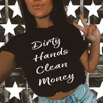 Dirty Hands Clean Money