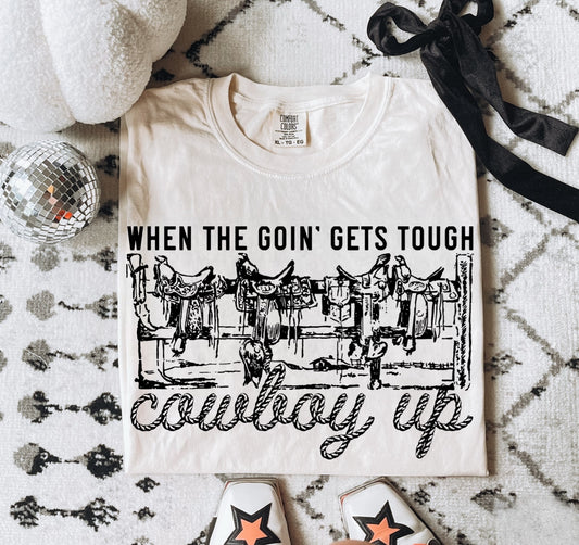 Comfort Colors When The Goin’ Gets tough