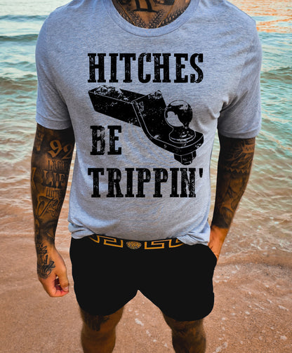 Hitches Be Trippin’