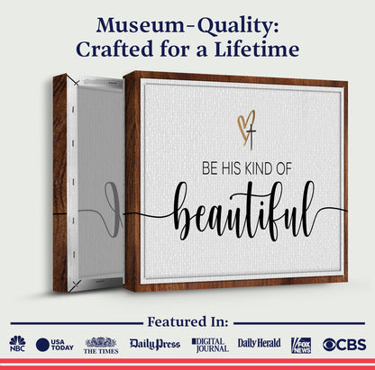 Be His Kind Of Beautiful Faith Sign II